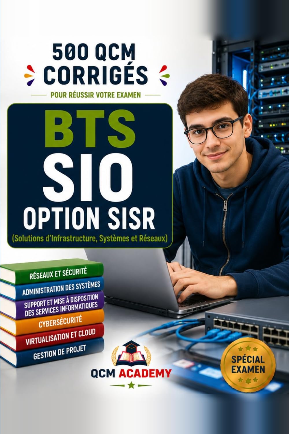 BTS SIO Option SISR: 500 QCM Corrigés | Solutions d'Infrastructure, Systèmes et Réseaux | Cahier d'entraînement express pour réviser la spécialisation ... cybersécurité | Annales et révision