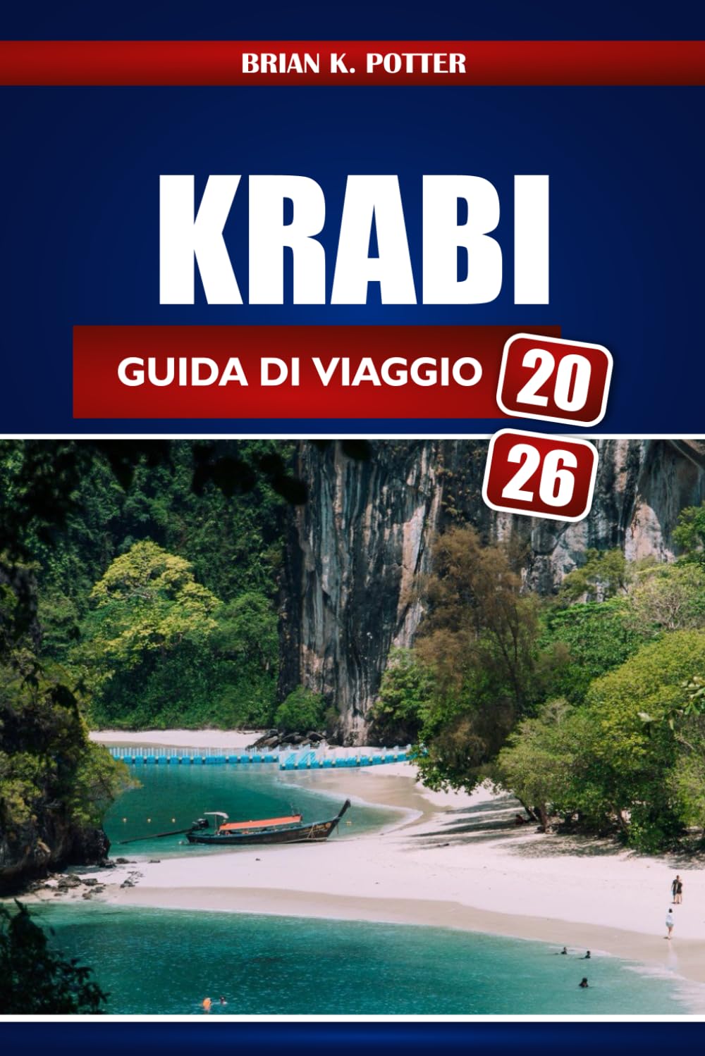 Krabi Guida Di Viaggio 2026: Esplora le migliori spiagge, saltando tra isole, vita notturna vivace e consigli esperti per un viaggio indimenticabile nel sud della Thailandia