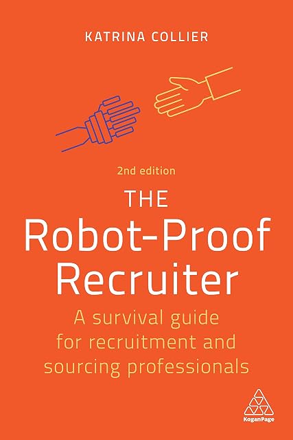 Portada de The Robot-Proof Recruiter: A Survival Guide for Recruitment and Sourcing Professionals