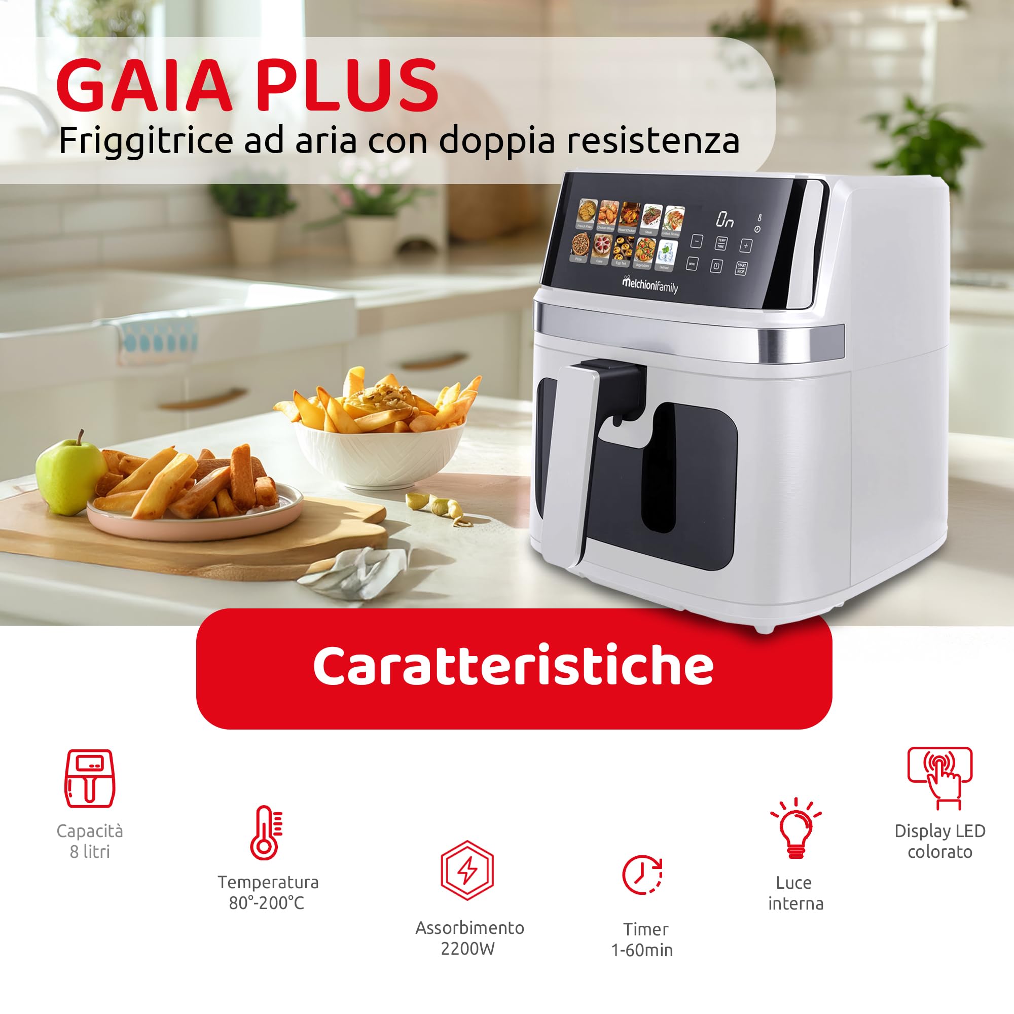 Melchioni Family | GAIA PLUS Friggitrice ad Aria 8L XXL con Doppia Resistenza Air Fryer Senza Olio, 10 Programmi, Display LED, Timer 60 min, Temperatura 80°-200°C, 2200W