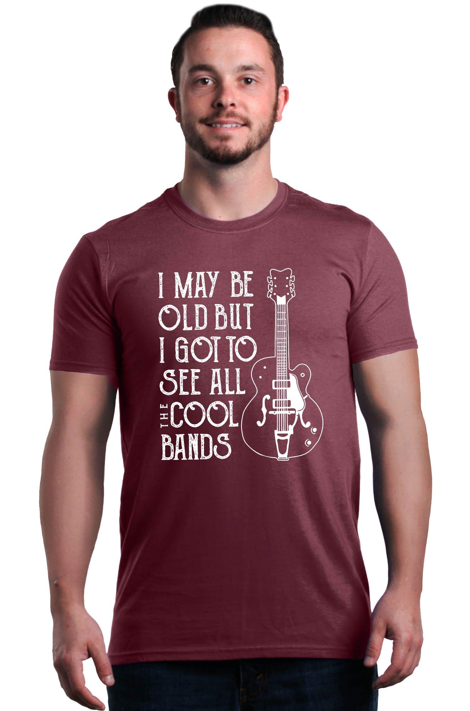 shop4ever Maglietta "I May be Old but I Got to See All The Cool Bands"