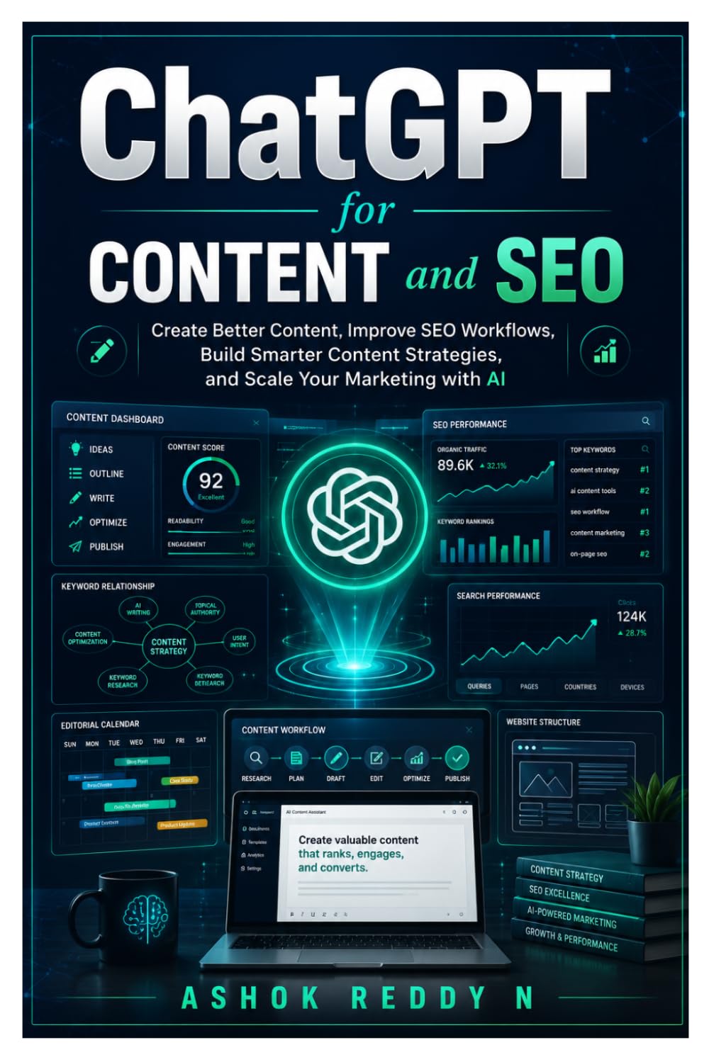ChatGPT for Content and SEO: Create Better Content, Improve SEO Workflows, Build Smarter Content Strategies, and Scale Your Marketing with AI