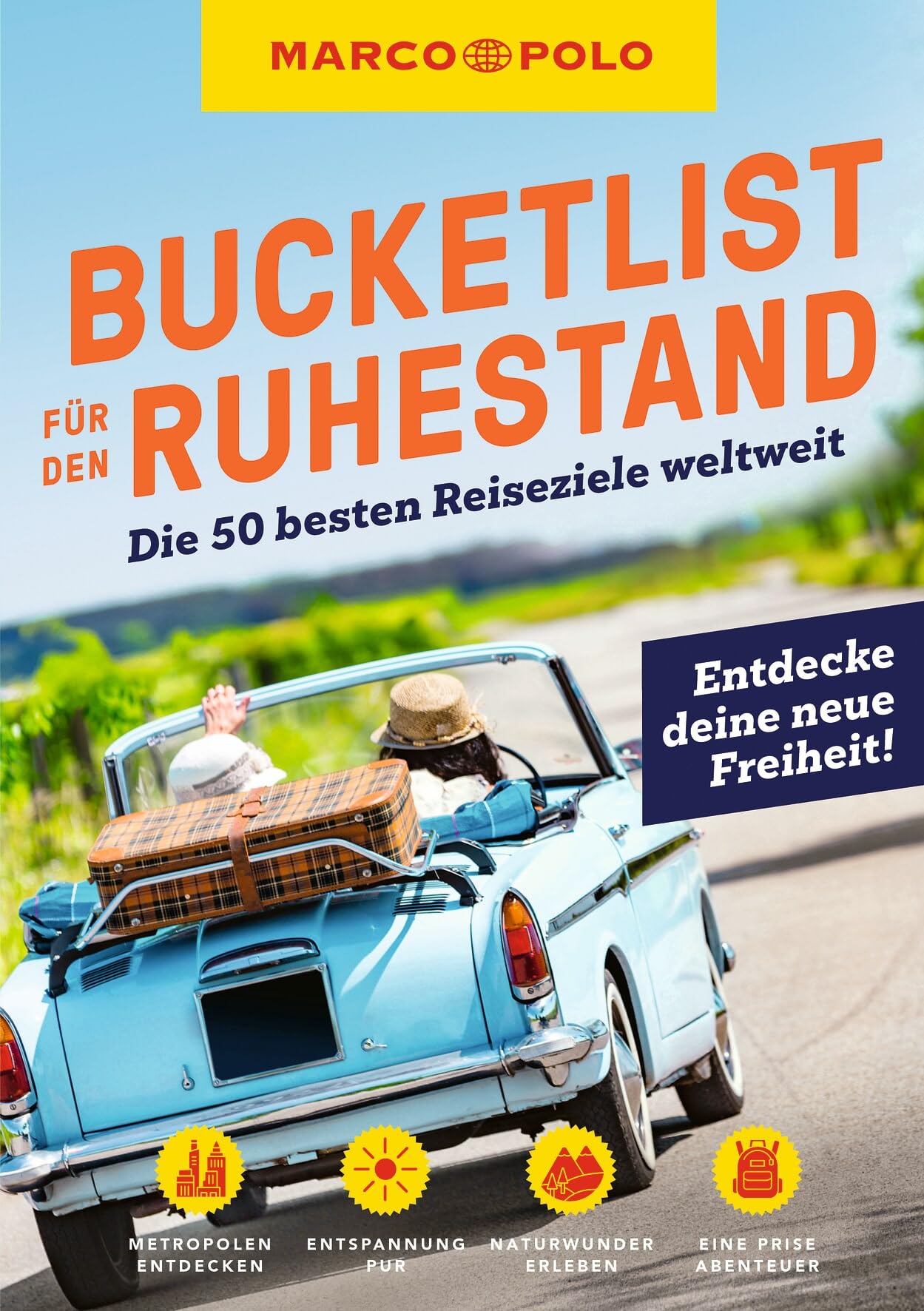 MARCO POLO Bucketlist für den Ruhestand: Die 50 besten Reiseziele weltweit