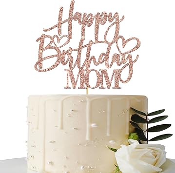 Happy Birthday Mom Cake Topper - Mothers Birthday Party Decorations - Womens Birthday Party Supplies, Rose Gold Glitter