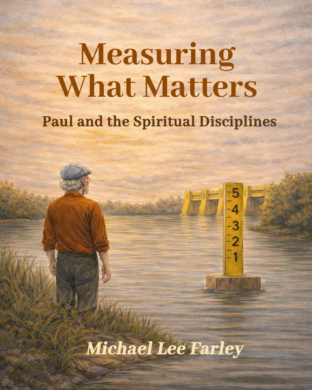Measuring What Matters: Paul and the Spiritual Disciplines