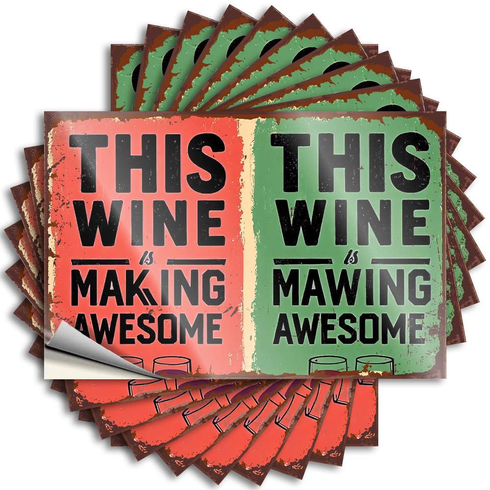 This Wine is Making Awesome. Case Fire - Stuff Sticker Self Adhesive Sticker(8X12CM)