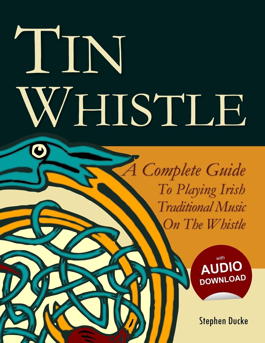Tin Whistle - A Complete Guide to Playing Irish Traditional Music on the Whistle      Paperback – October 26, 2012