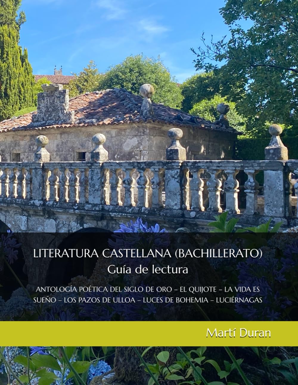 LITERATURA CASTELLANA (BACHILLERATO) Guía de lectura: ANTOLOGÍA POÉTICA DEL SIGLO DE ORO – EL QUIJOTE – LA VIDA ES SUEÑO – LOS PAZOS DE ULLOA – LUCES DE BOHEMIA – LUCIÉRNAGAS