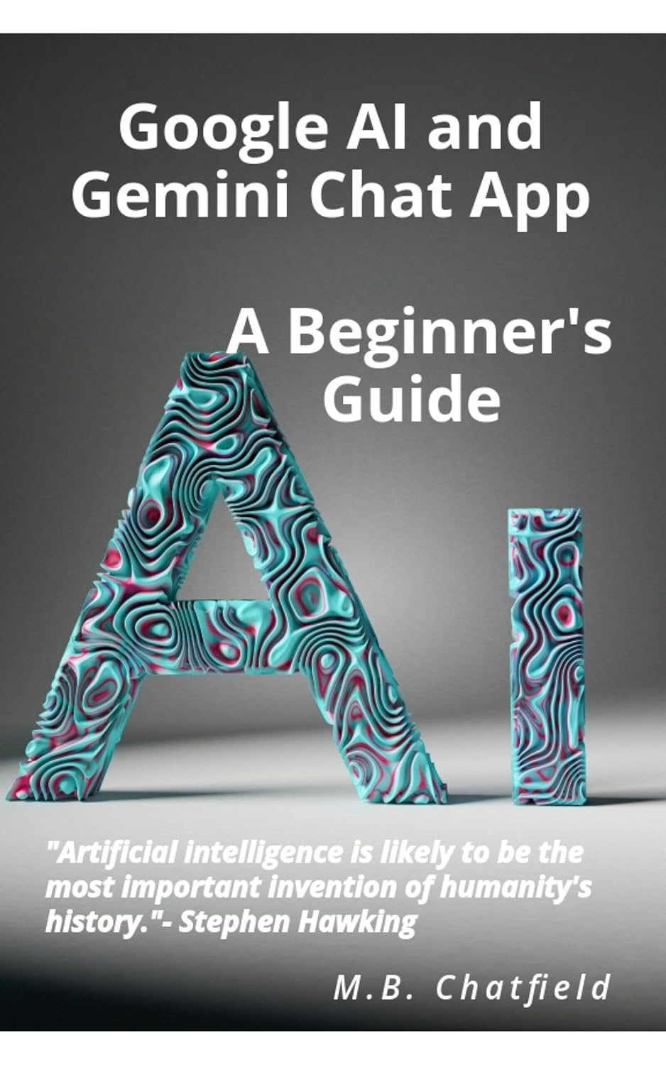 Amazon.com: Google AI and Gemini Chat App: A Beginner's Guide (Google ...