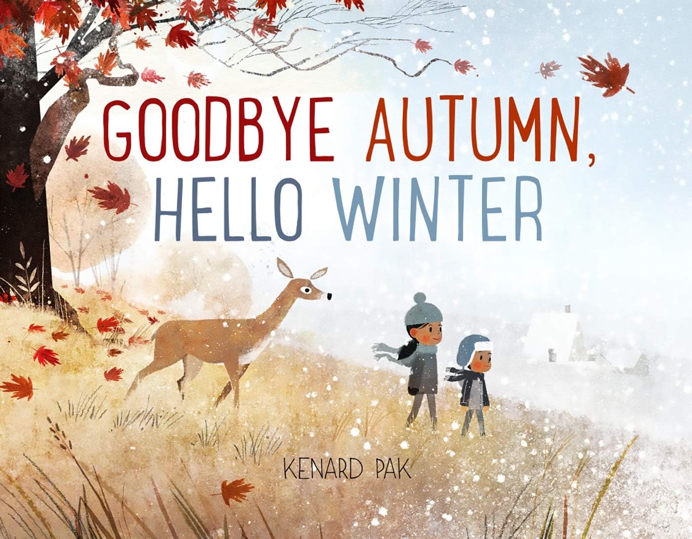 Goodbye Autumn, Hello Winter (Kenard Pak's Changing Seasons)