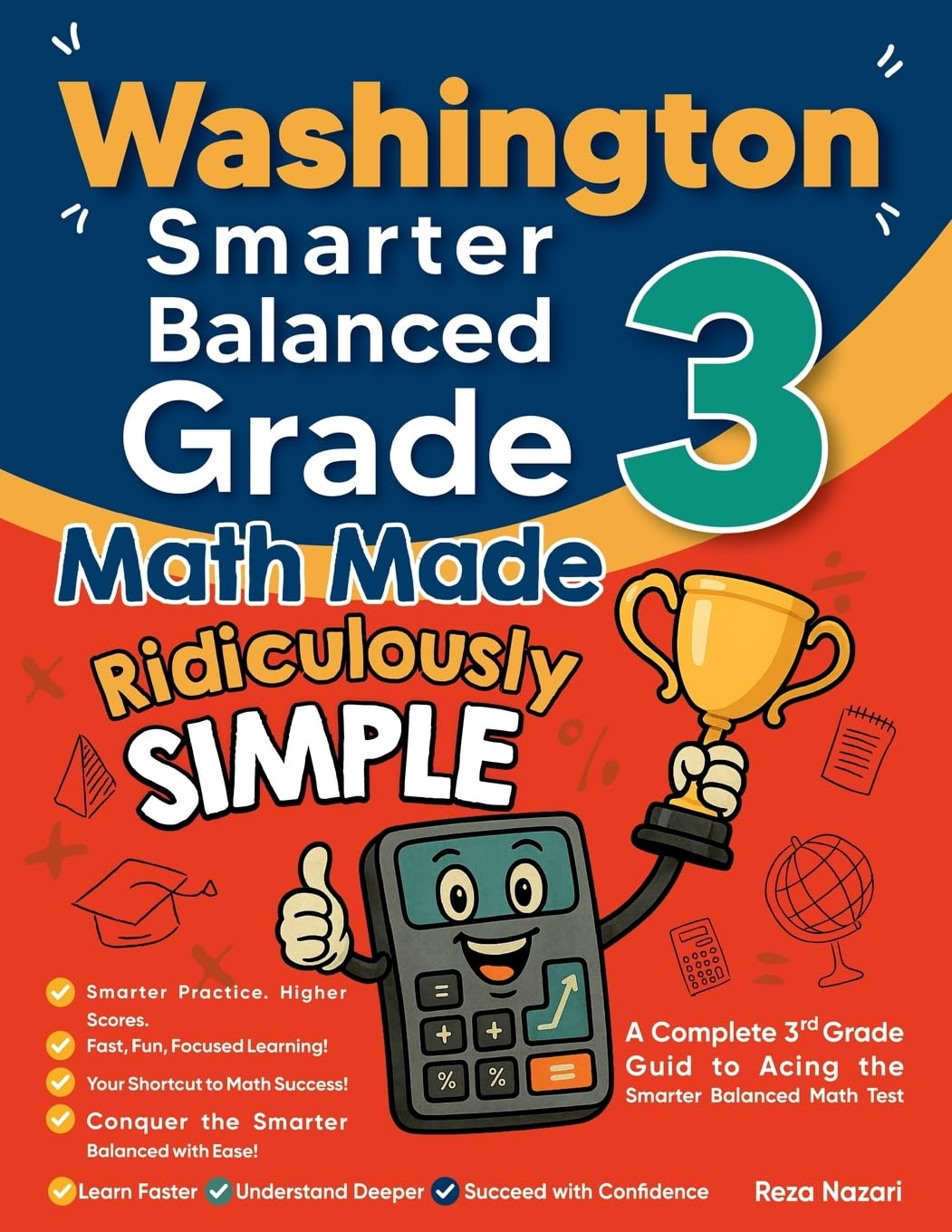 Washington Smarter Balanced Grade 3 Math Made Ridiculously Simple: A Comprehensive 3rd Grade Guide to Acing Smarter Balanced Math Test