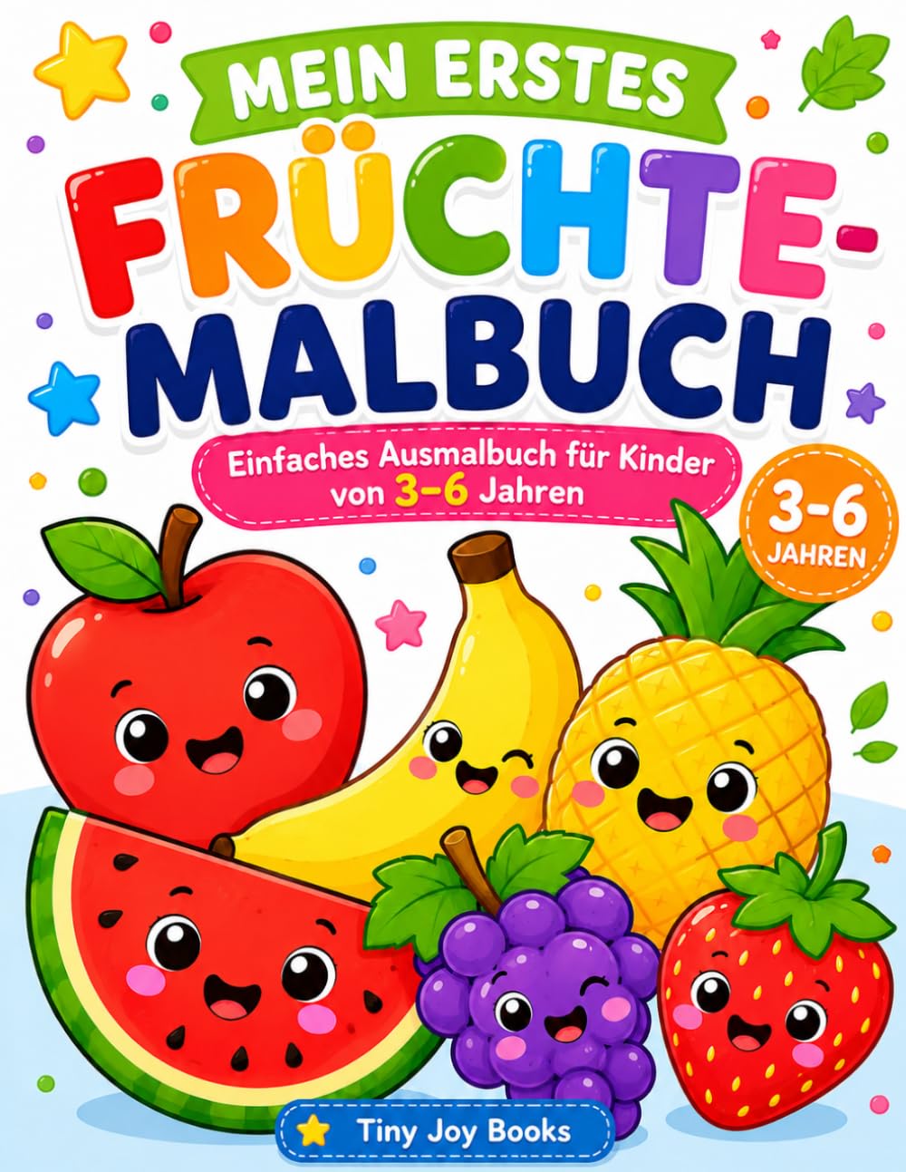 Obst Malbuch für Kinder: Einfaches Ausmalbuch für Kinder von 3–6 Jahren mit großen und süßen Früchten