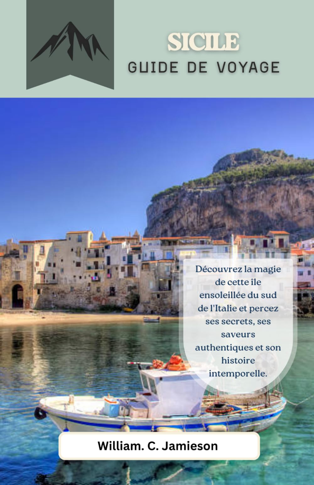 Guide de voyage en Sicile 2026: Découvrez la magie de cette île ensoleillée du sud de l'Italie et percez ses secrets, ses saveurs authentiques et son histoire intemporelle.