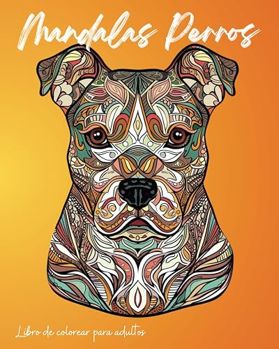 Mandalas de Perros Libro de colorear: Diseñado tanto para jóvenes como adultos que buscan una vía de escape creativa y tranquilizante, con 50 páginas para colorear. (Terapia de Colores)
