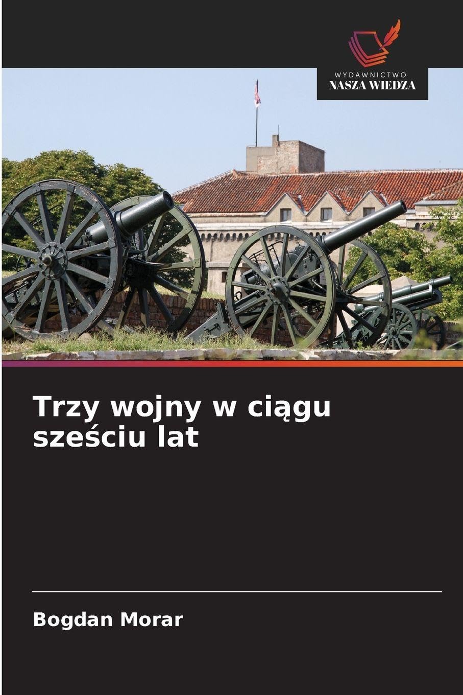 Trzy wojny w ci¿gu sze¿ciu lat