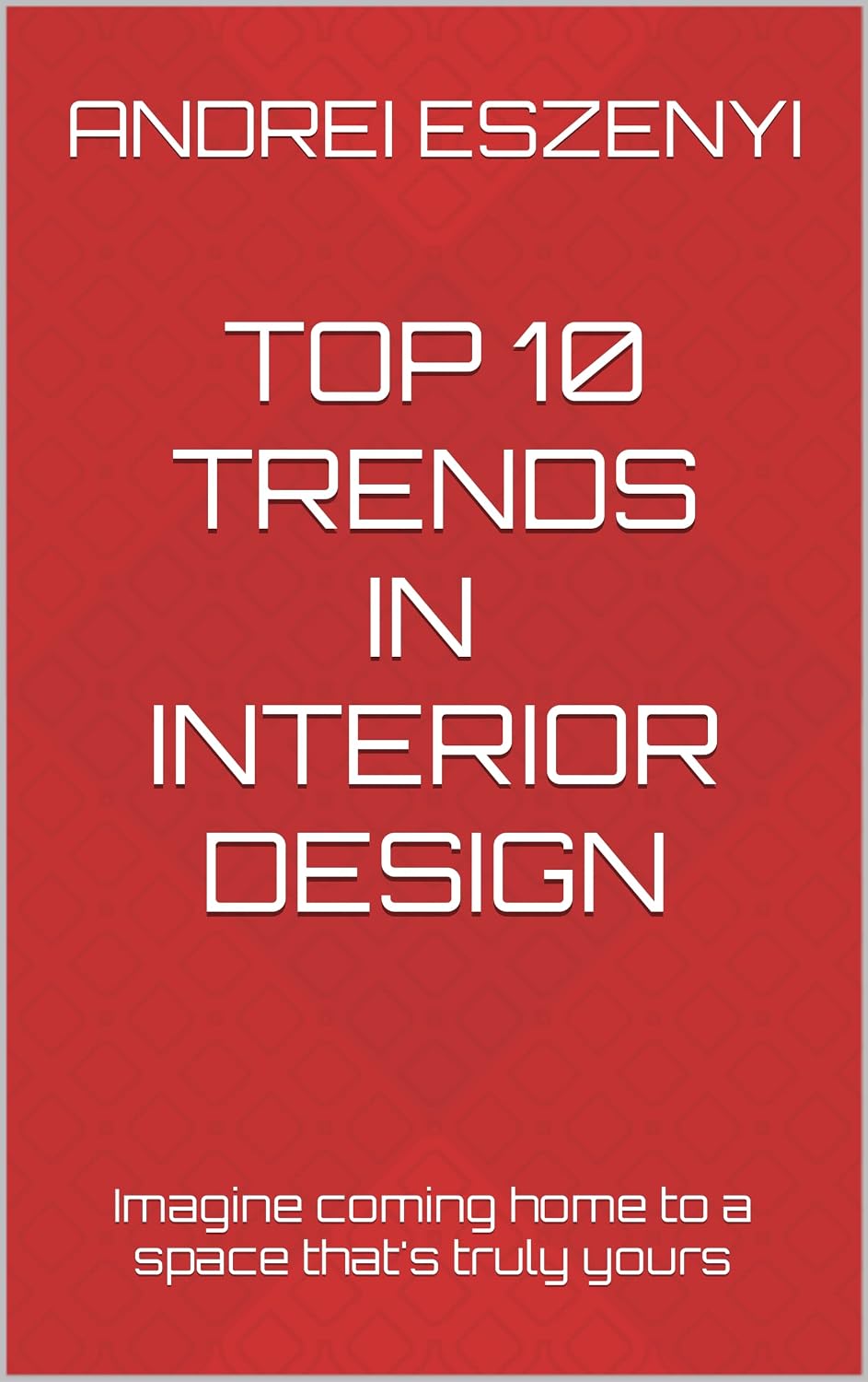 Top 10 Trends in Interior Design