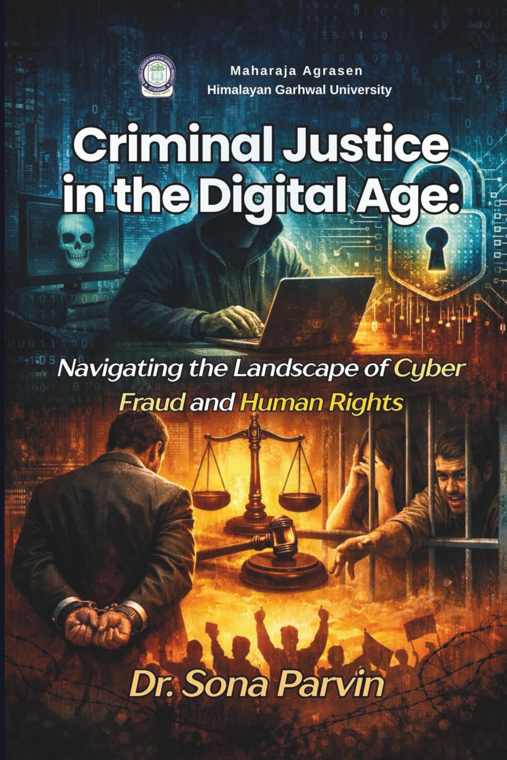 Criminal Justice in the Digital Age: Navigating the Landscape of Cyber Fraud and Human Rights