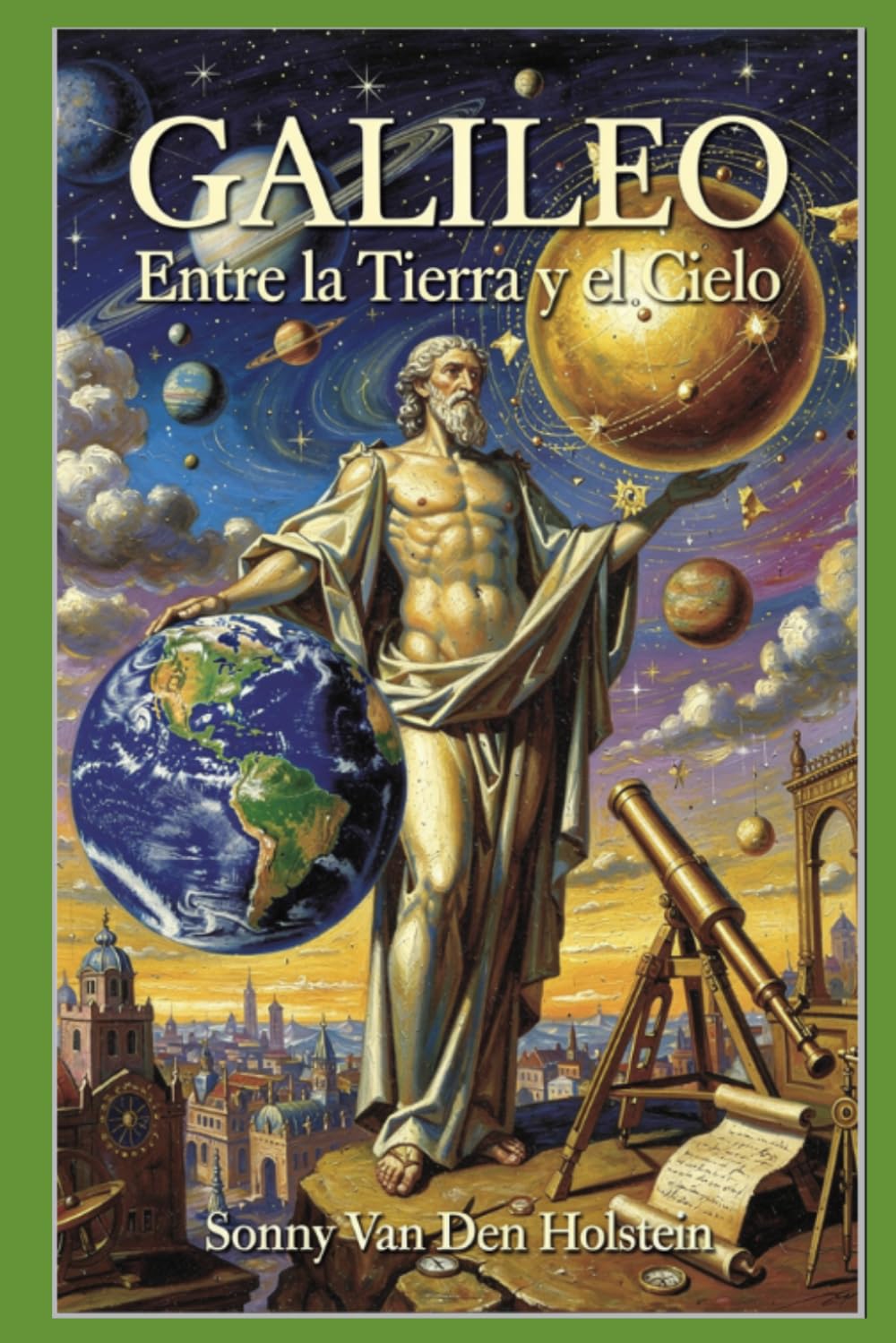 Galileo: Entre la Tierra y el Cielo