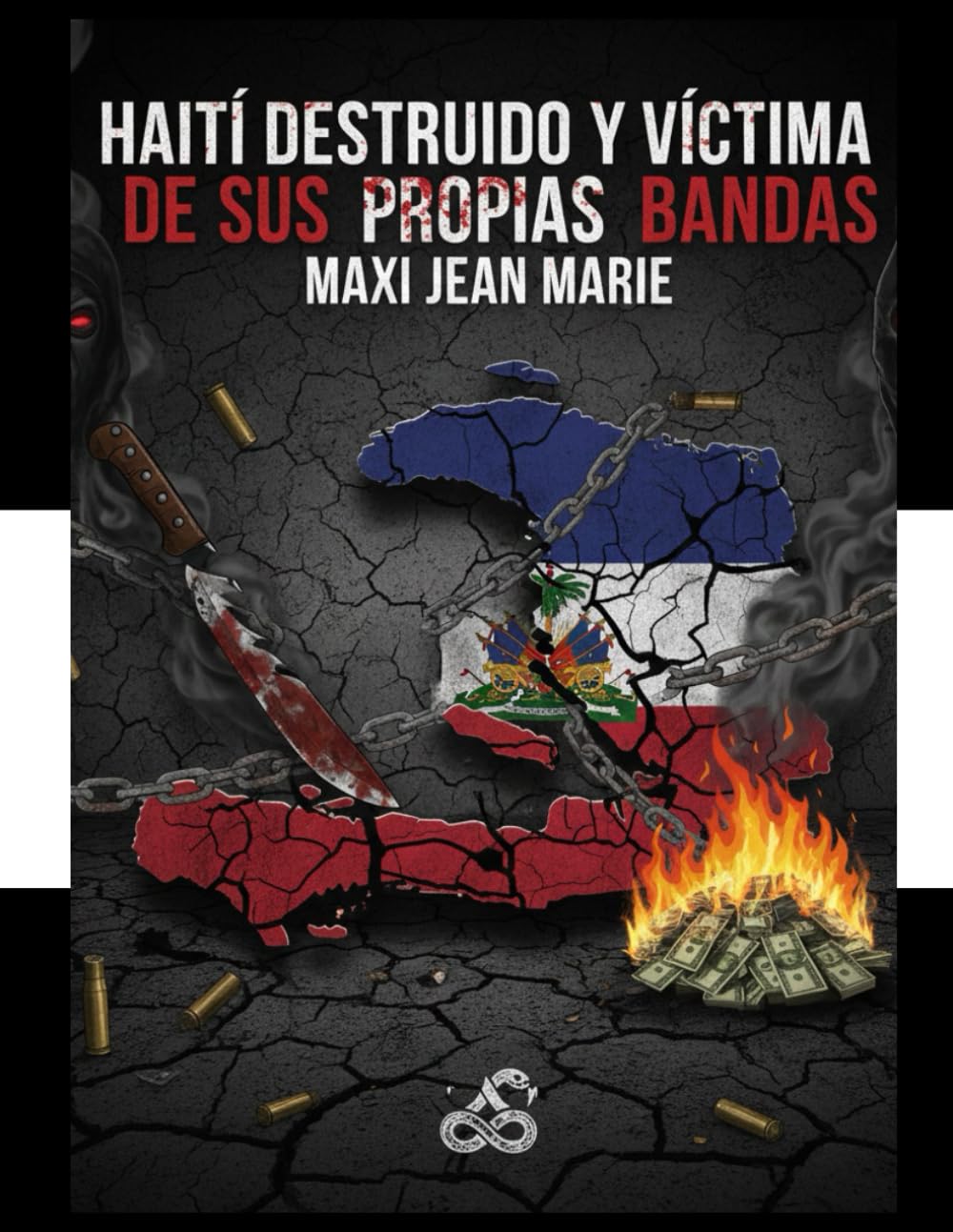 Haití destruido y víctima de sus propias bandas: Haití bajo asedio: un Estado destruido por sus propias bandas