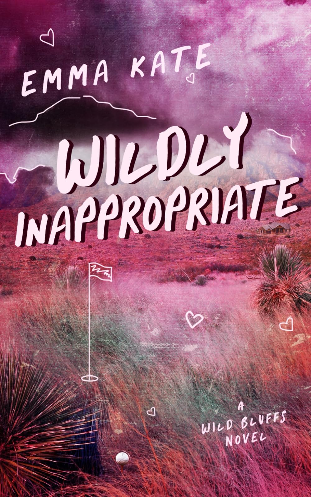 Wildly Inappropriate: A Small-Town, Enemies-to-Lovers Romance (Wild Bluffs Book 2)