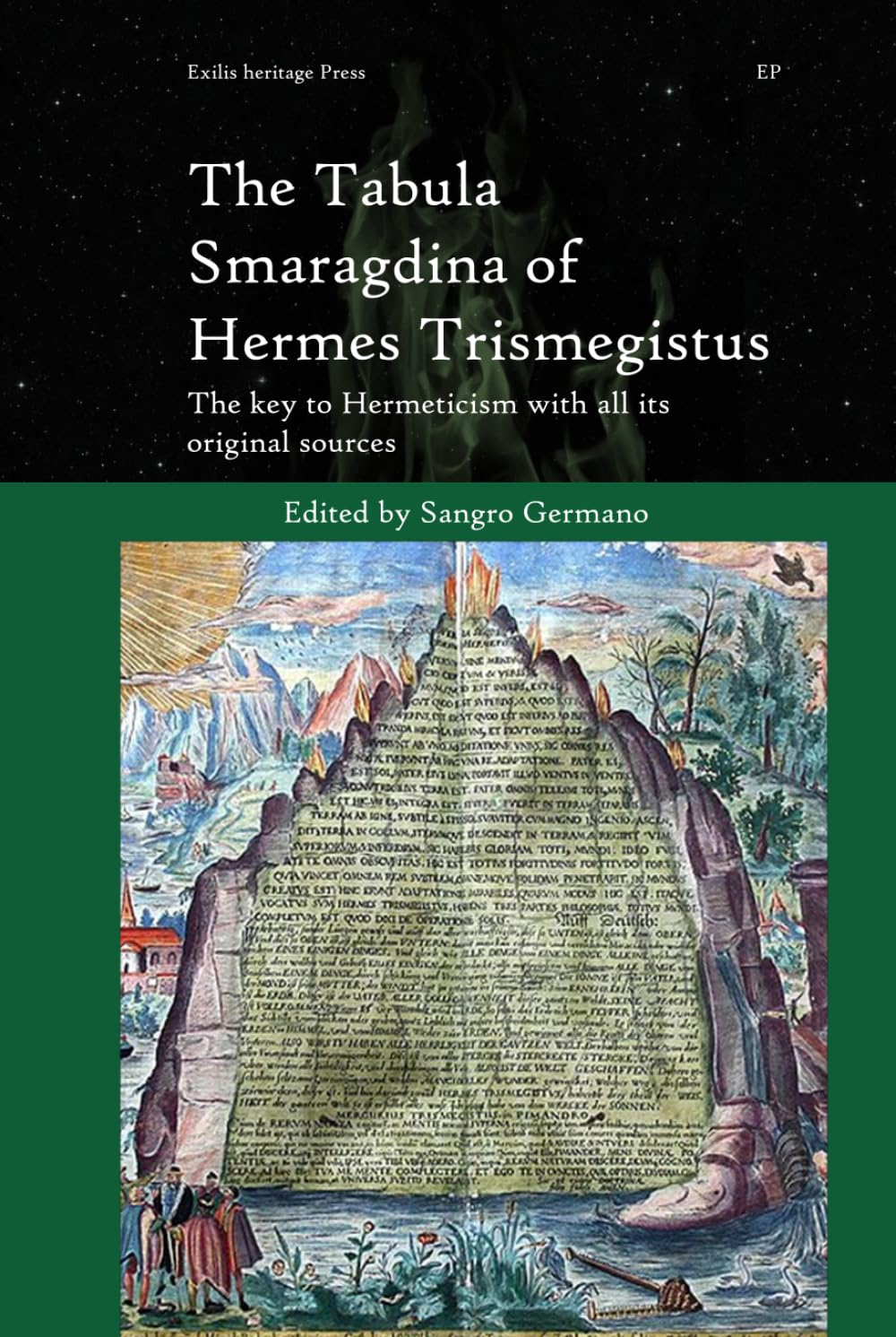 The Tabula Smaragdina of Hermes Trismegistus: The key to Hermeticism with all its original sources