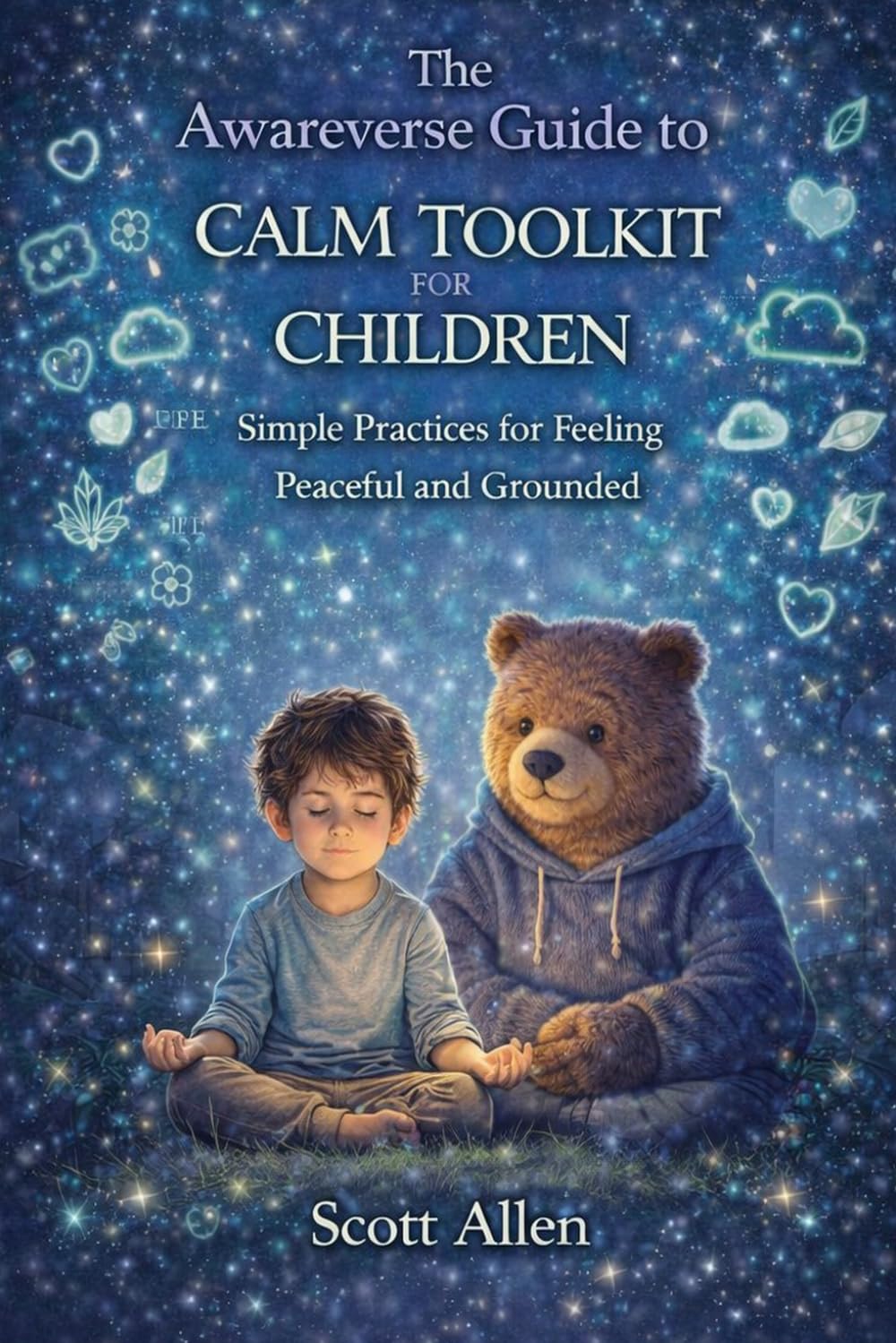 The Awareverse Calm Toolkit for Children (Awareverse Parenting Support Guides)