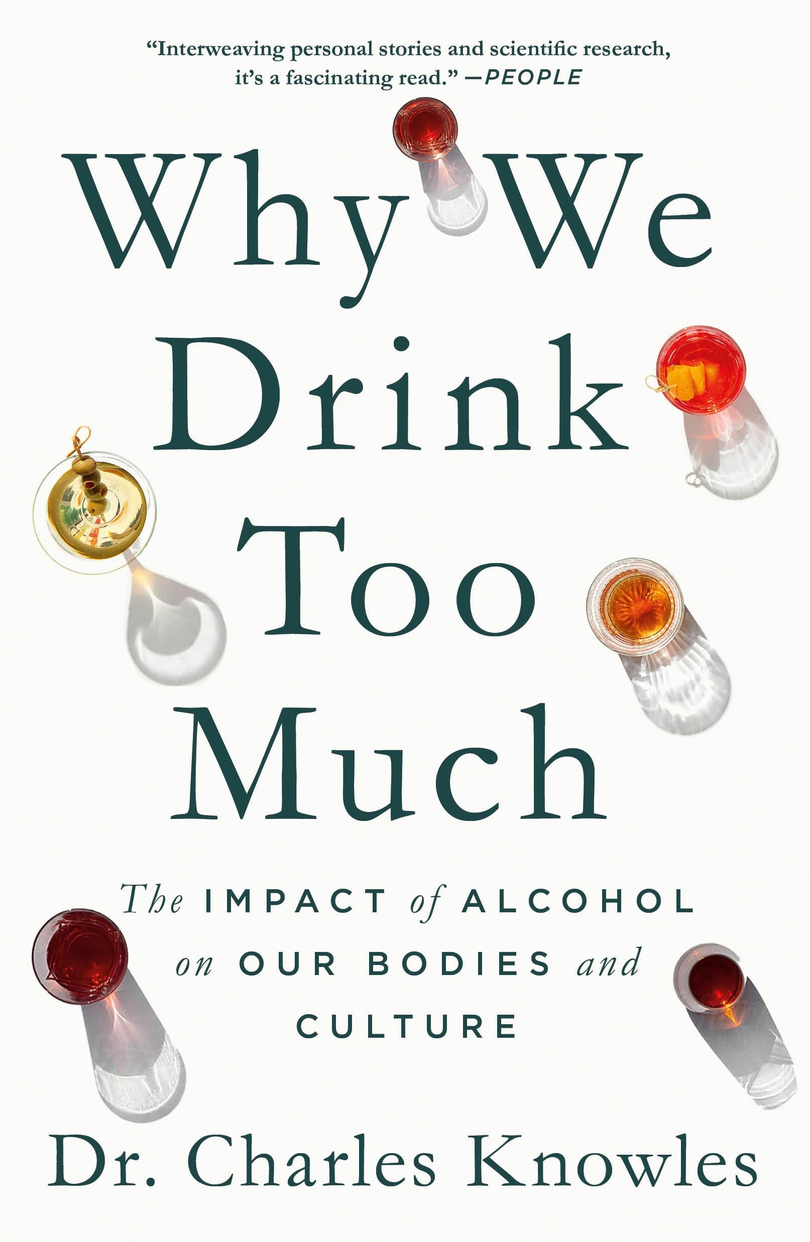 Why We Drink Too Much: The Impact of Alcohol on Our Bodies and Culture