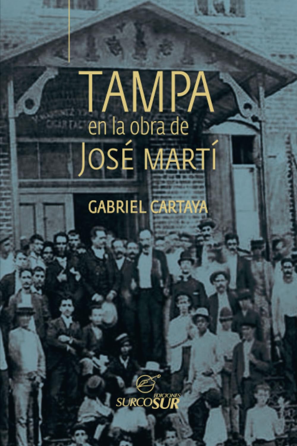 Tampa en la obra de José Martí (Spanish Edition)