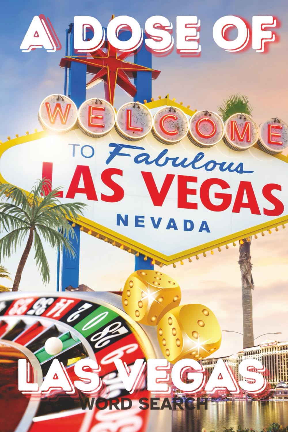 A Dose Of Las Vegas Word Search: Nevada Themed Travel Puzzle Book Gift
