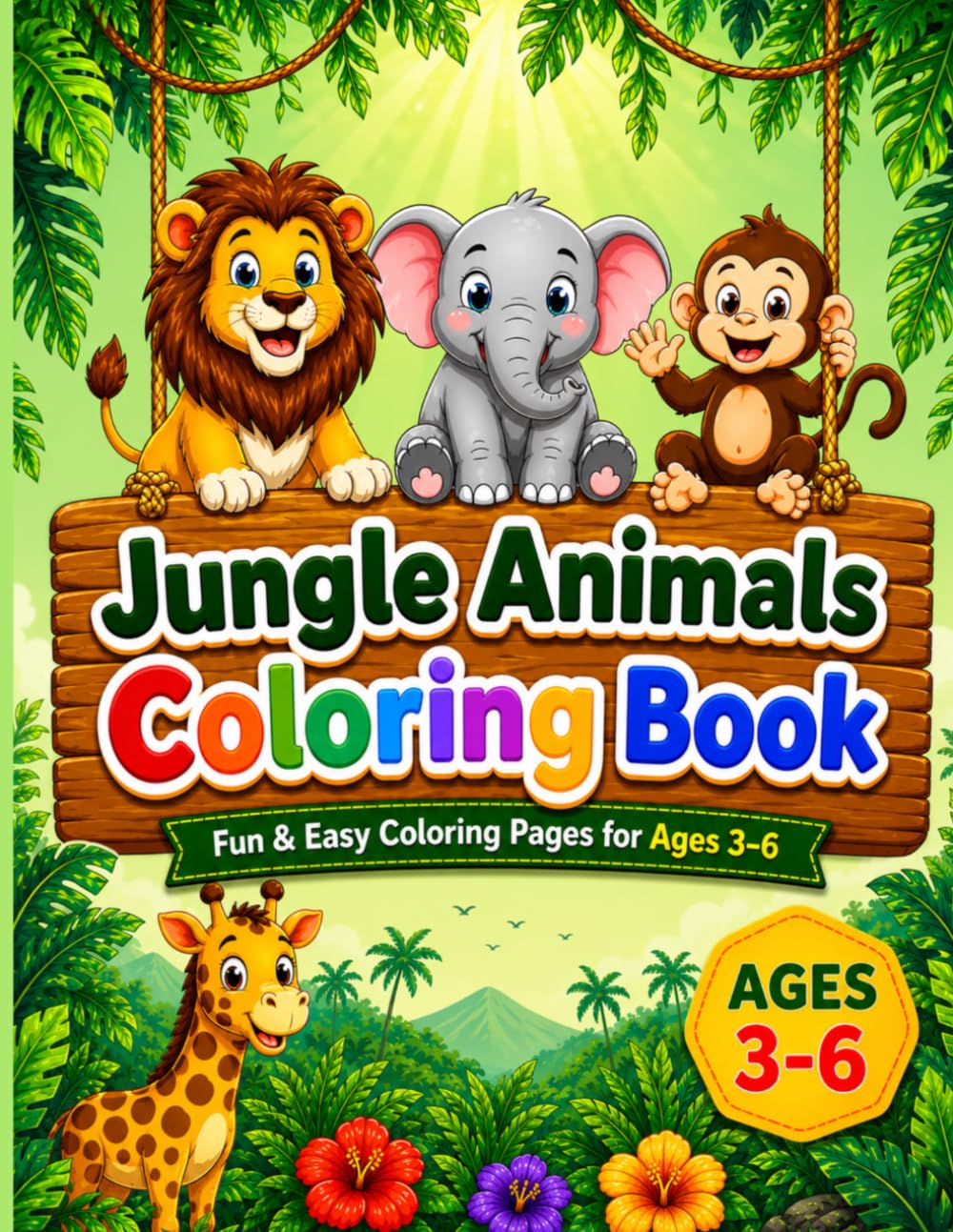 Jungle Animals Coloring Book for Kids Ages 3–6: Fun and Easy Coloring Pages with Simple Activities