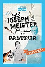 Download Il était un jour... Quand Joseph Meister fut sauvé par Pasteur PDF