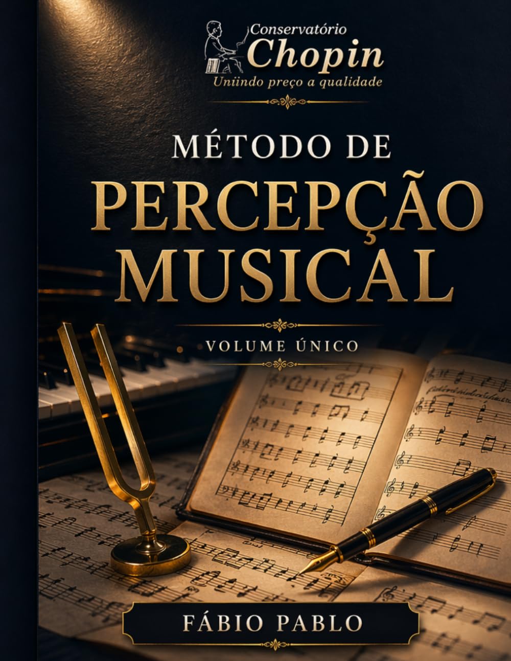 Método de percepção musical volume único: Recepção musical na prática método completo de treinamento auditivo(iniciante ao avançado)