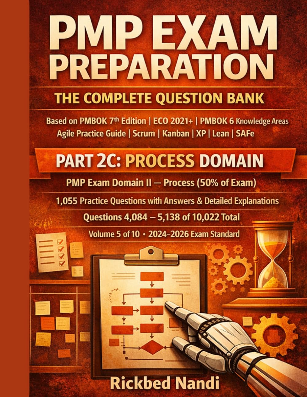 PMP EXAM PREPARATION - THE COMPLETE QUESTION BANK: PART 2C - PROCESS DOMAIN