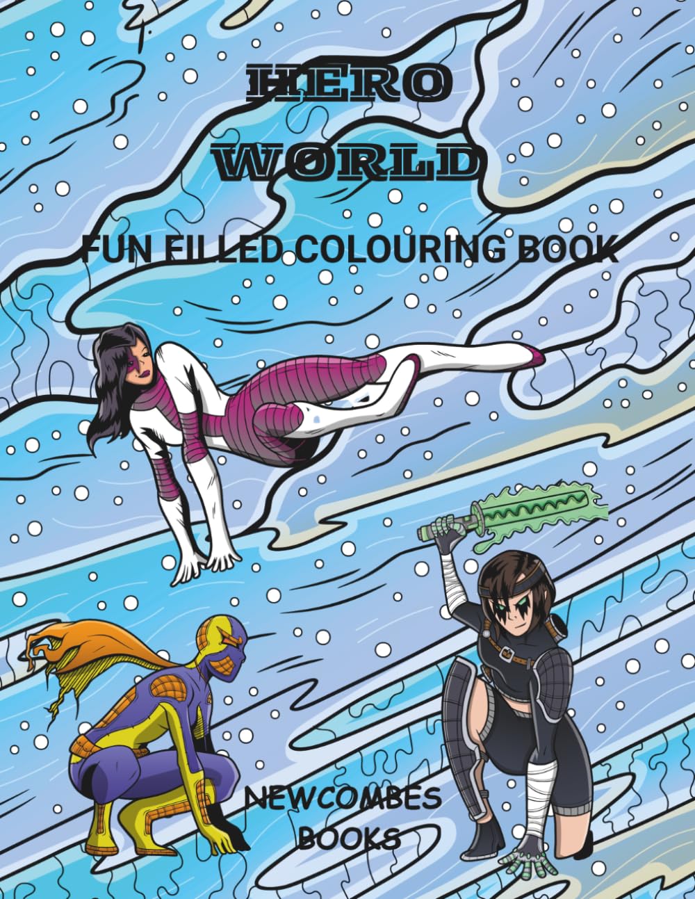 Hero world: Fun filled colouring book