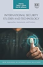 International Security Studies and Technology: Approaches, Assessments, and Frontiers (New Horizons in International Relations series)
