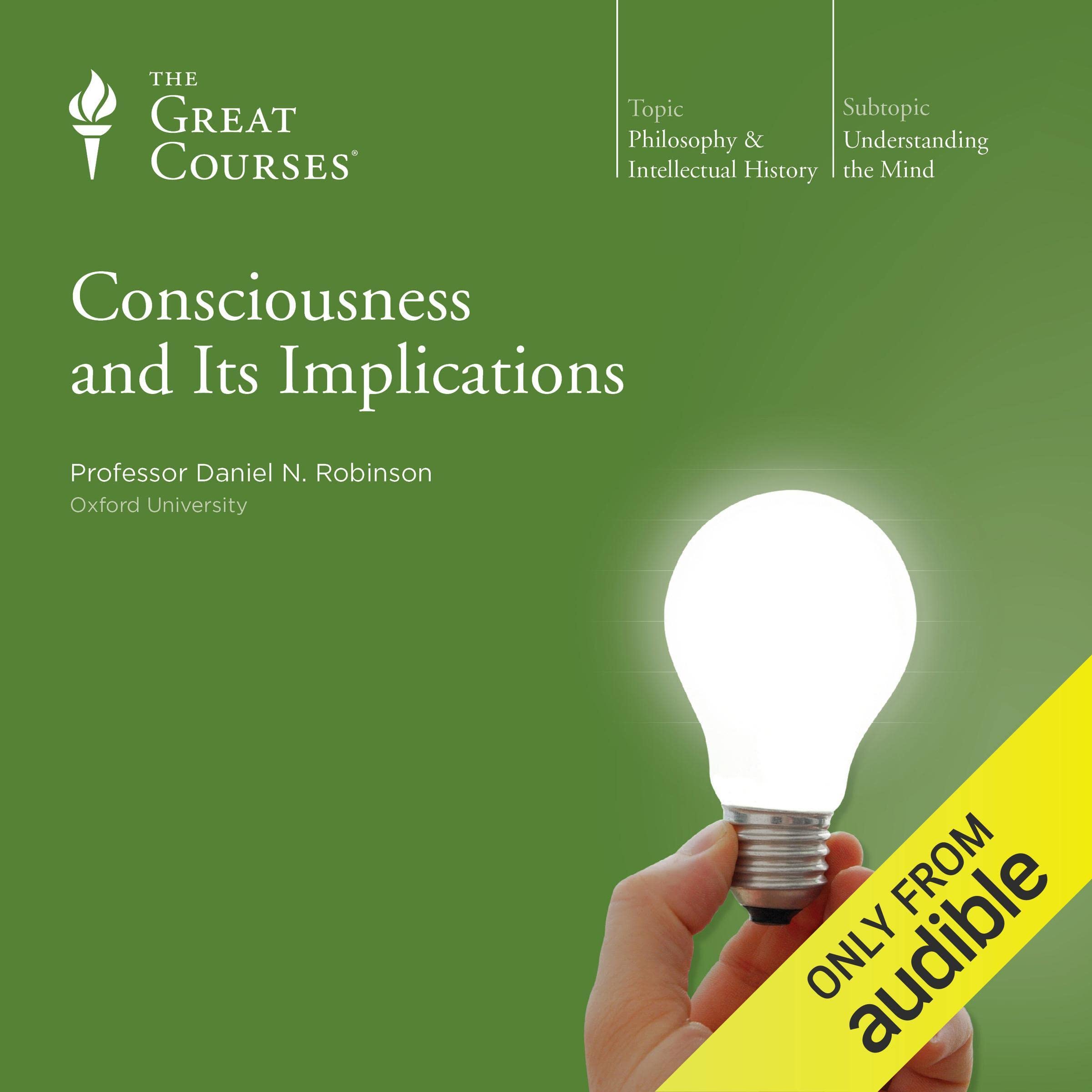 Consciousness and Its Implications