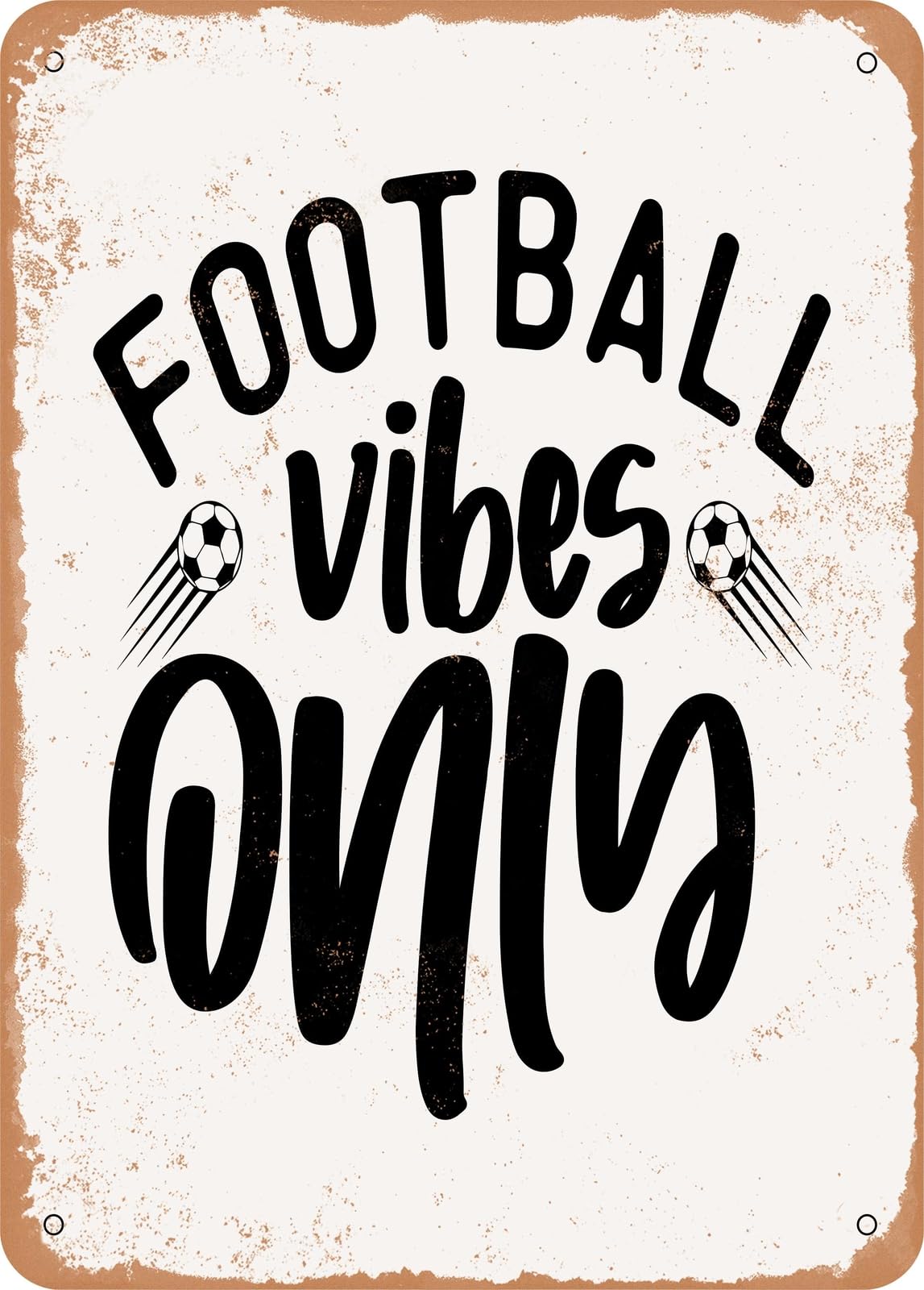 Miaomansenstore Metal Sign - Football Vibes Only - Vintage Look Home Decor