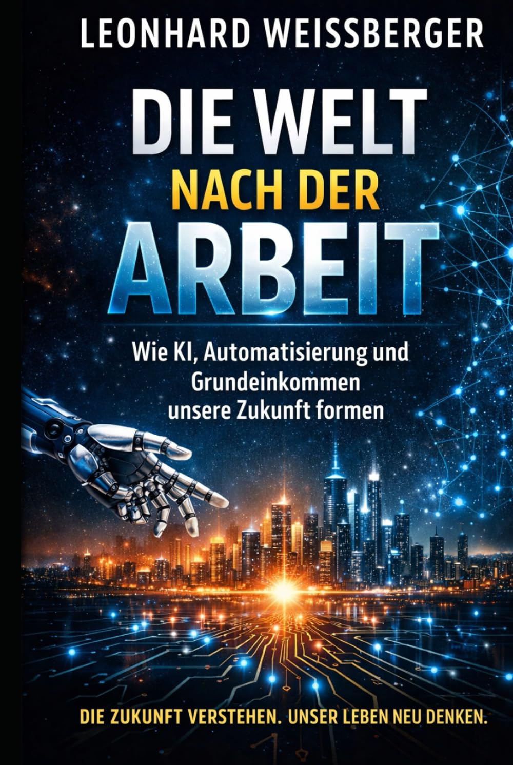 Die Welt nach der Arbeit: Wie KI, Automatisierung und Grundeinkommen unsere Zukunft formen