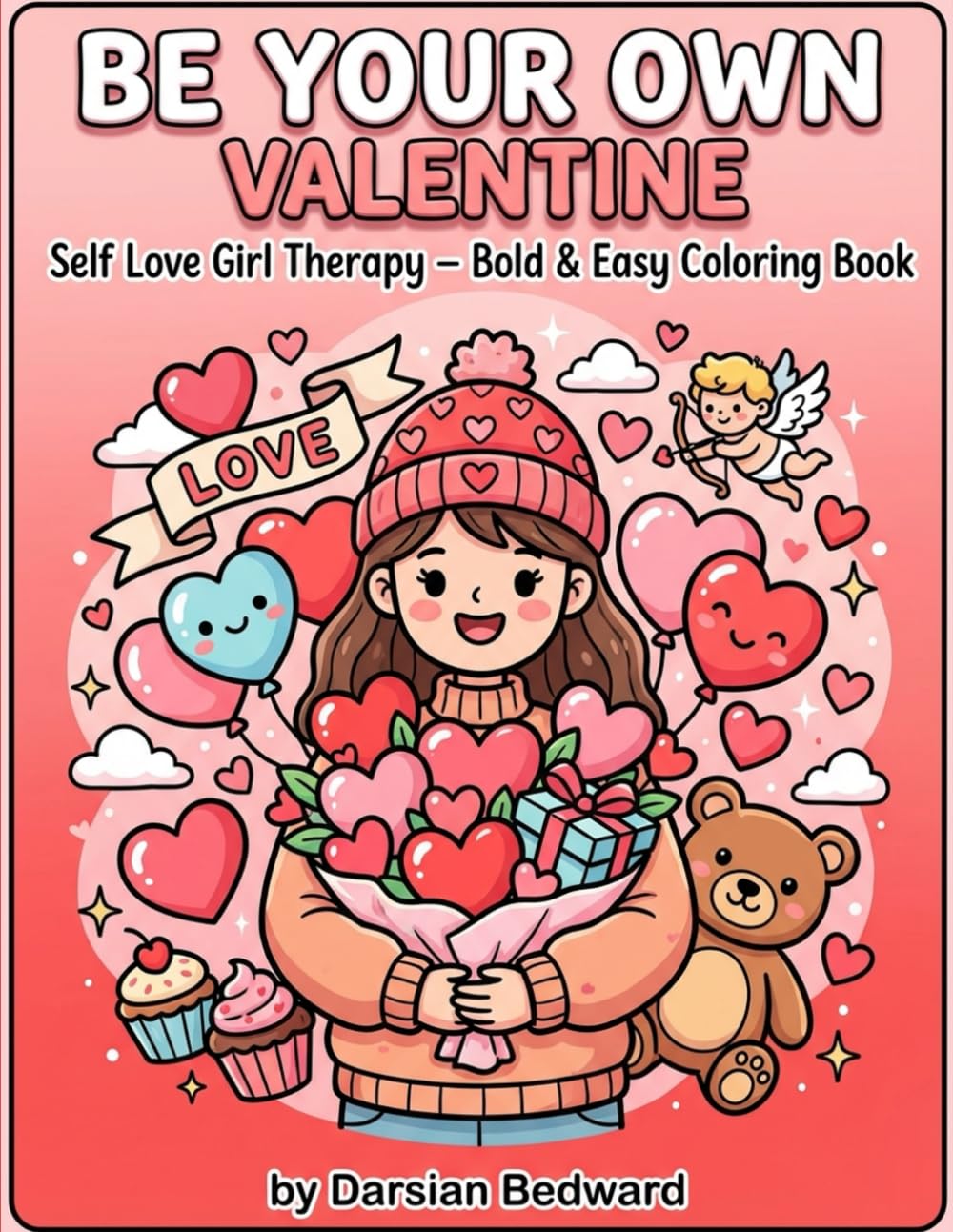 Be Your Own Valentine: Self Love Girl Therapy Bold & Easy Coloring Book