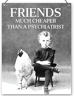 Dorothy Spring Friends Much Cheaper Than A Psychiatrist Funny Friendship Quote Plaque Metal Sign Size 15x20cm