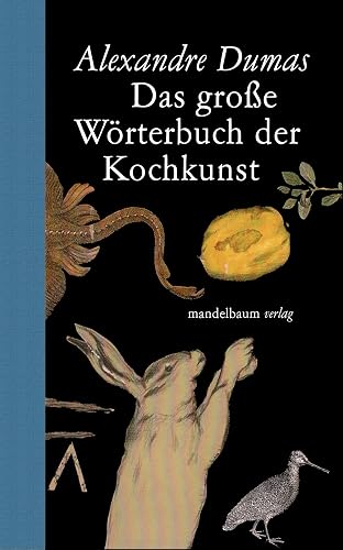 Das große Wörterbuch der Kochkunst (Mandelbaums Feine Gourmandisen)