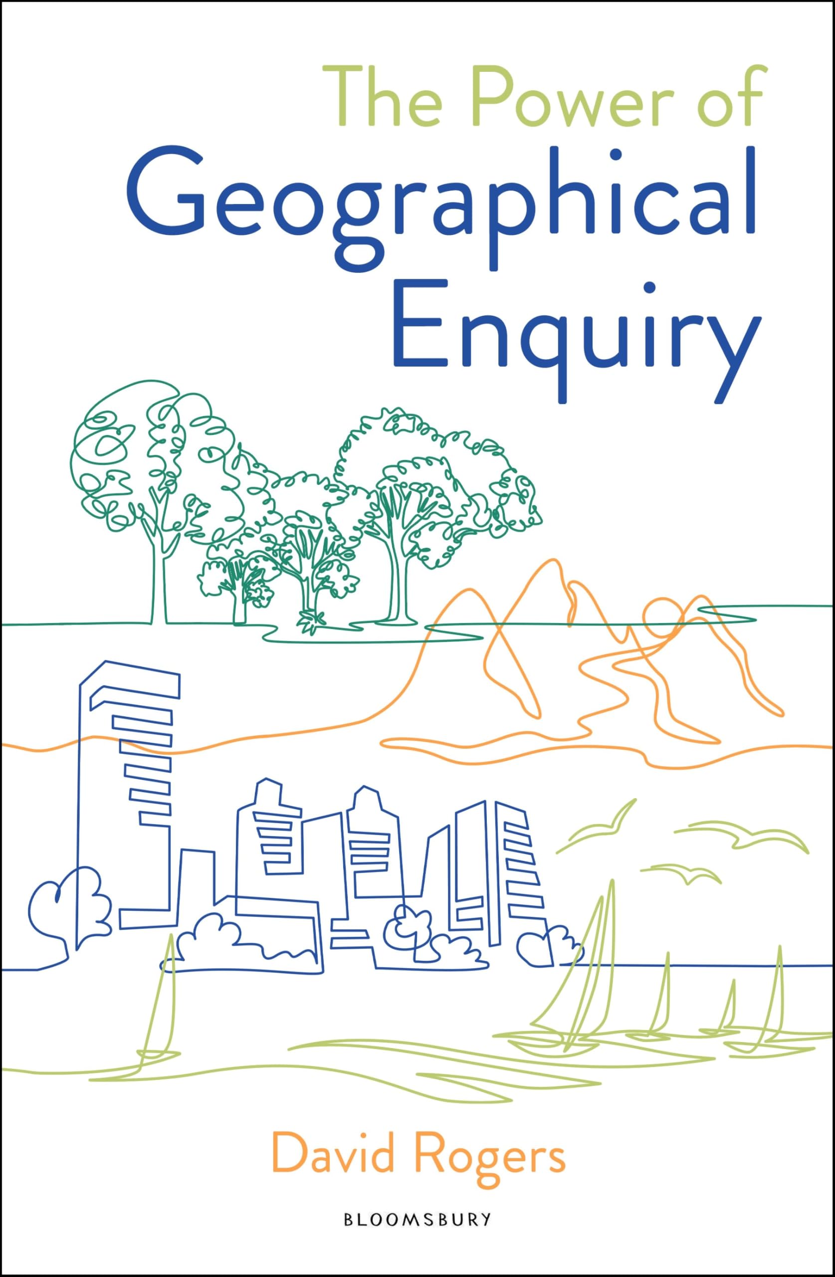 The Power of Geographical Enquiry: How to build an engaging, evidence-led secondary geography curriculum