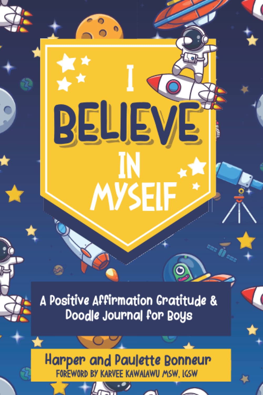 I Believe in Myself: A Positive Affirmation Gratitude and Doodle Journal for Boys