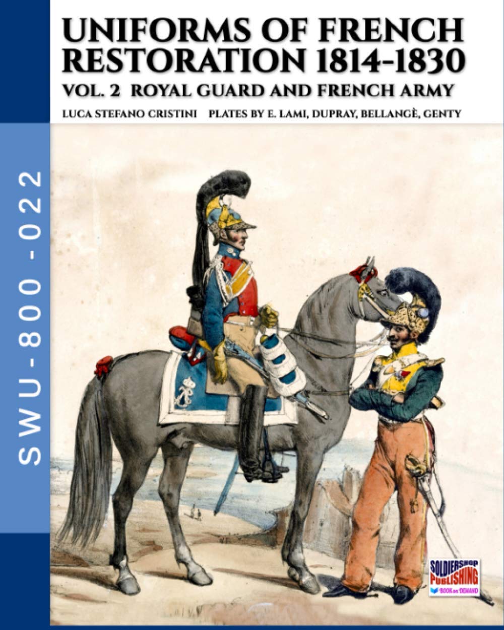 Uniforms of French restoration 1814-1830 – Vol. 2