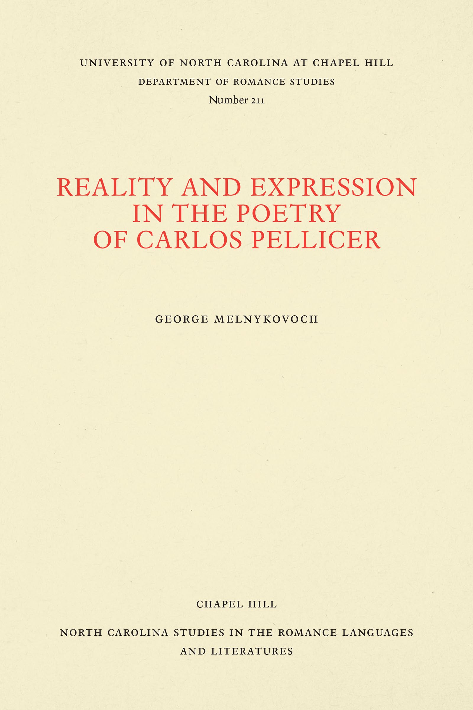 Reality and Expression in the Poetry of Carlos Pellicer (North Carolina Studies in the Romance Languages and Literatures)