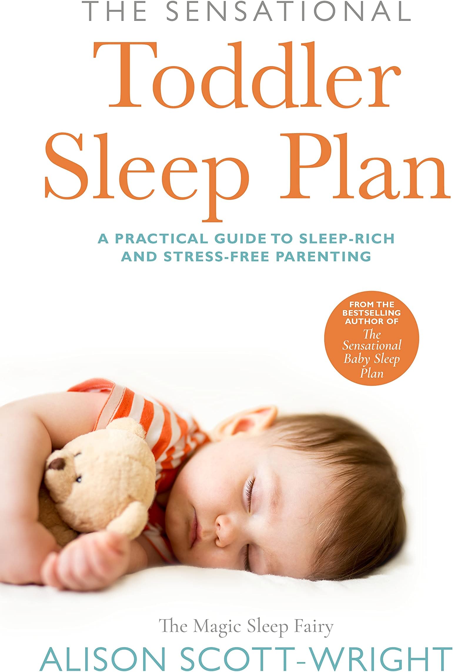 Bantam Press The Sensational Toddler Sleep Plan: the step-by-step guide to getting your child the sleep that they need