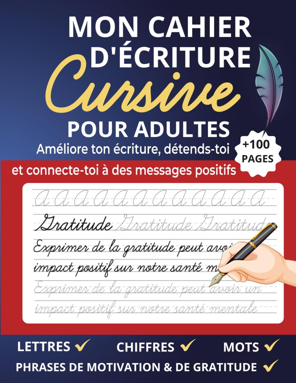 Mon Cahier D'Écriture Cursive Pour Adultes: Apprendre à Écrire En Cursive Des Lettres, Mots et Phrases De Gratitude