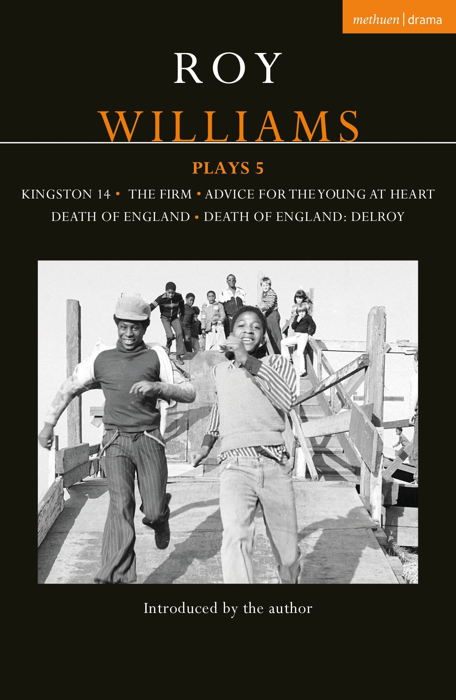Roy Williams Plays 5: Kingston 14; The Firm; Advice for the Young at Heart; Death of England; Death of England: Delroy (Contemporary Dramatists)