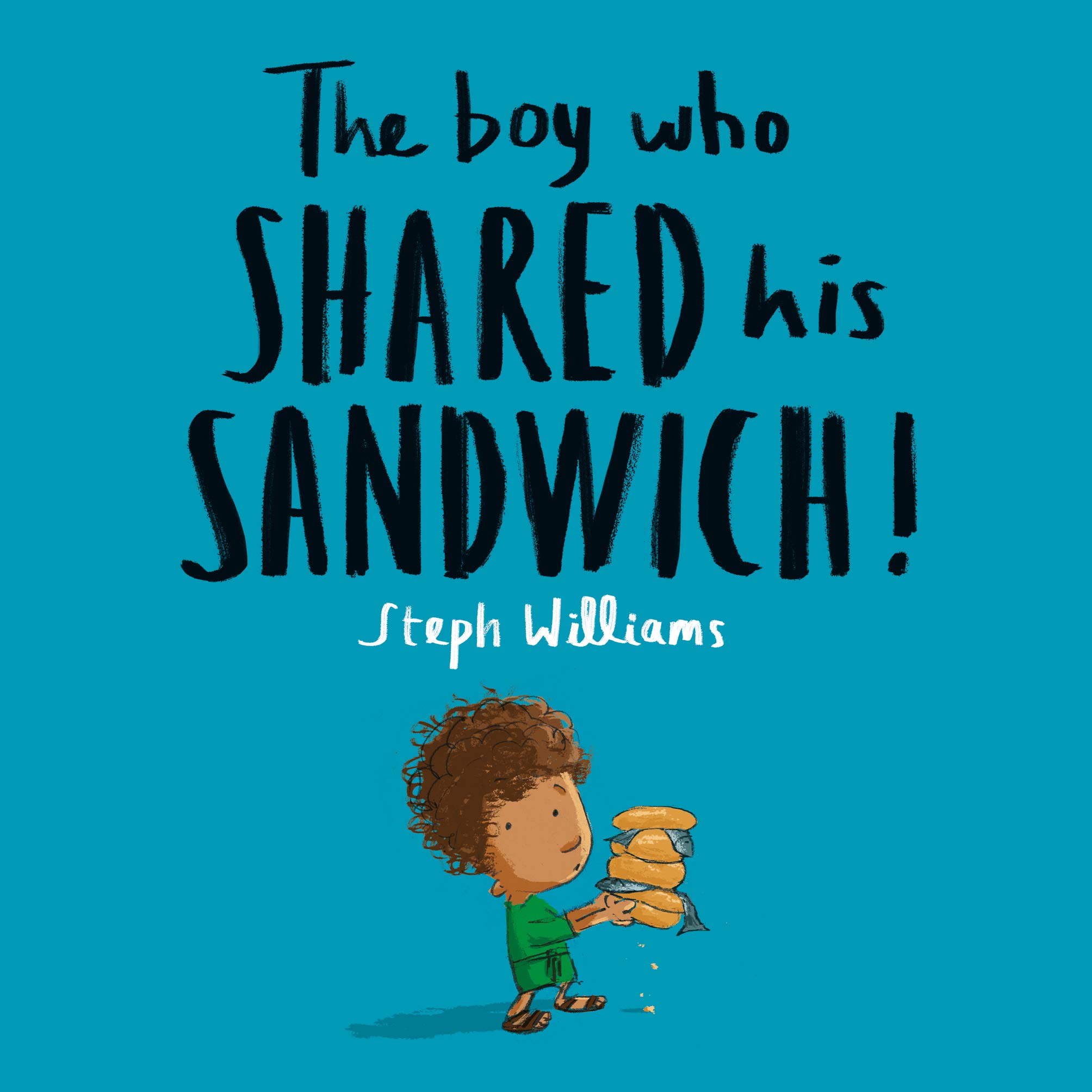 The Boy Who Shared His Sandwich (Little Me, Big God)
