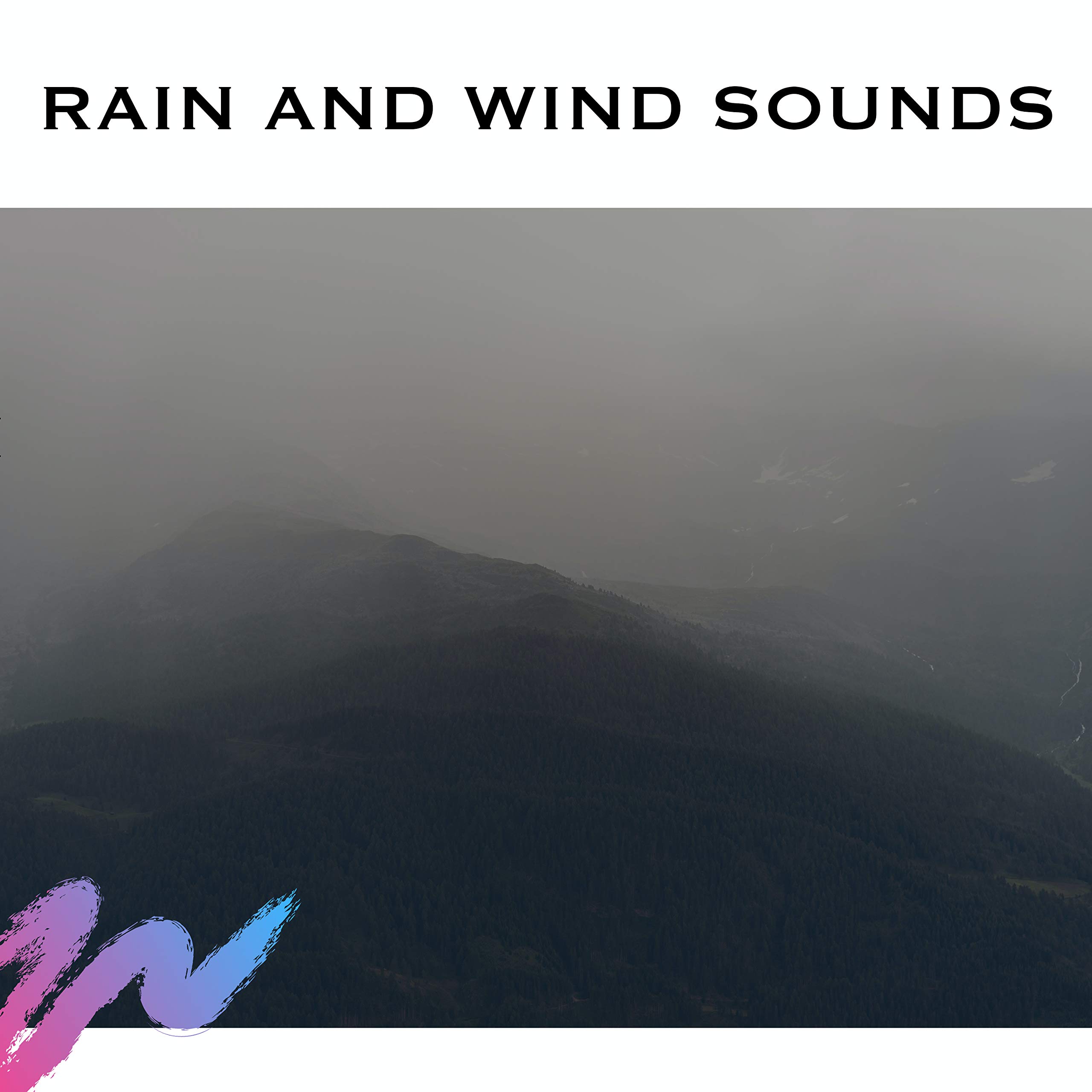 Rain And Wind Sounds